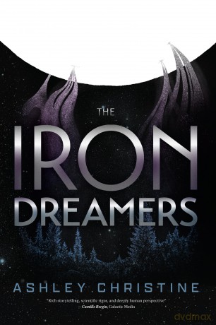 The Iron Dreamers: (YA Sci-Fi, Simulated Reality) - Ashley Christine [KSIĄŻKA]
