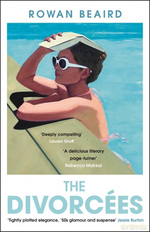 The Divorcees: The sun-soaked atmospheric summer page-turner everyone is talking about - Rowan Beaird [KSIĄŻKA]