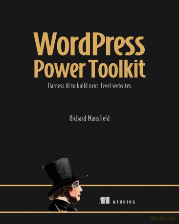 AI-Powered Wordpress: Harness AI to Build Next-Level Websites - Richard Mansfield [KSIĄŻKA]
