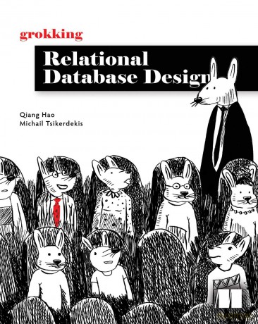 Grokking Relational Database Design - Qiang Hao [KSIĄŻKA]