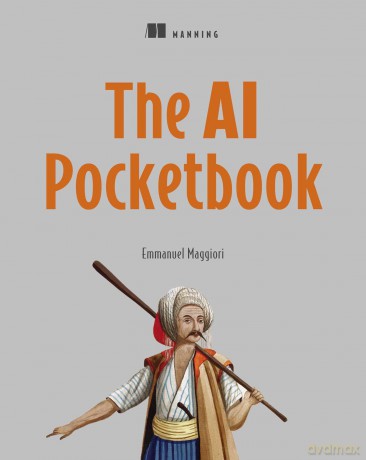 The AI Pocketbook - Emmanuel Maggiori [KSIĄŻKA]