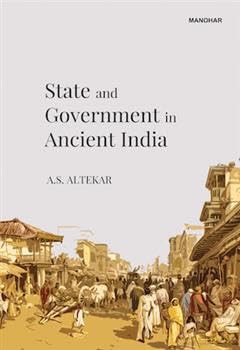 State and Government in Ancient India - A.S. Altekar [KSIĄŻKA]