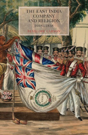 The East India Company and Religion 1698-1858 - Penelope Carson [KSIĄŻKA]