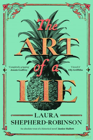 The Art of a Lie: A Gripping Historical Thriller of Murder and Deceit in 18th-Century London - Laura Shepherd-Robinson [KSIĄŻKA]