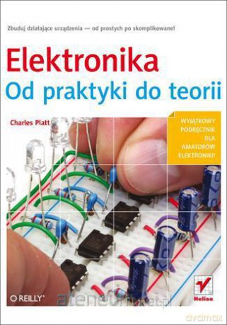 Elektronika. Od praktyki do teorii [KSIĄŻKA]
