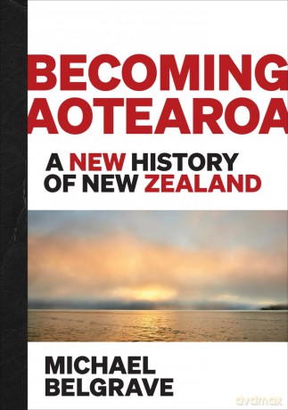 A History of Us: A new history of New Zealand - Michael Belgrave [KSIĄŻKA]
