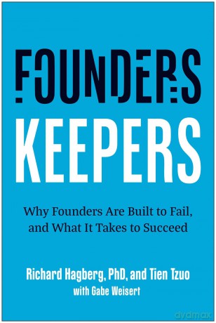 Founders, Keepers: Why Founders Are Built to Fail and What it Takes to Succeed - Richard Hagberg [KSIĄŻKA]
