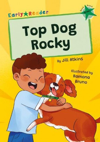 Top Dog, Rocky!: (Green Early Reader) - Jill Atkins [KSIĄŻKA]
