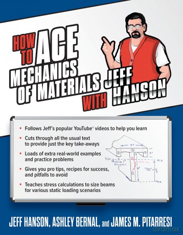 How to Ace Mechanics of Materials with Jeff Hanson - Jeff Hanson [KSIĄŻKA]