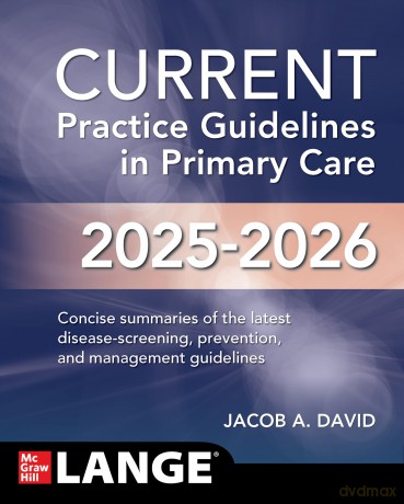 CURRENT Practice Guidelines in Primary Care 2025-2026 - Jacob A. David [KSIĄŻKA]