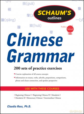 Schaum's Outline of Chinese Grammar (Schaum's Outlines) (SCHAUMS' HUMANITIES SOC SCIENC) - Claudia Ross [KSIĄŻKA]
