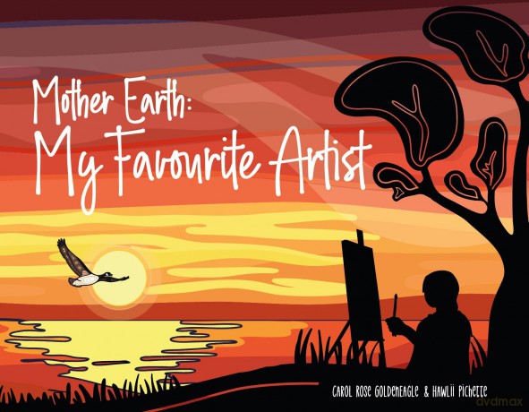 Mother Earth: My Favourite Artist - Carol Rose GoldenEagle [KSIĄŻKA]