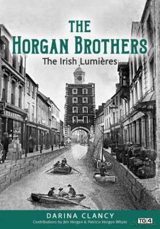 The Horgan Brothers: The Irish Lumieres - Darina Clancy [KSIĄŻKA]