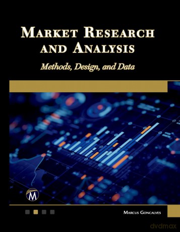 Market Research and Analysis: Methods, Design and Data - Marcus Goncalves [KSIĄŻKA]