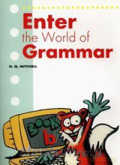 Enter the World of Grammar B SB [KSIĄŻKA]