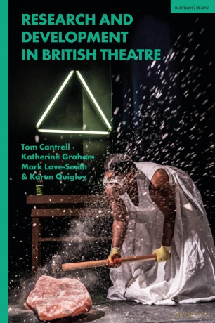 Research and Development in British Theatre: Research and Development in Contemporary British Theatre - Tom Cantrell [KSIĄŻKA]