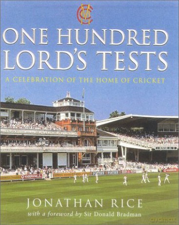 One Hundred Lord's Tests: A Celebration of the Home of Cricket - Jonathan Rice [KSIĄŻKA]