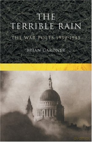The Terrible Rain: The War Poets, 1939-45 (A Methuen Paperback) - Brian Gardner [KSIĄŻKA]