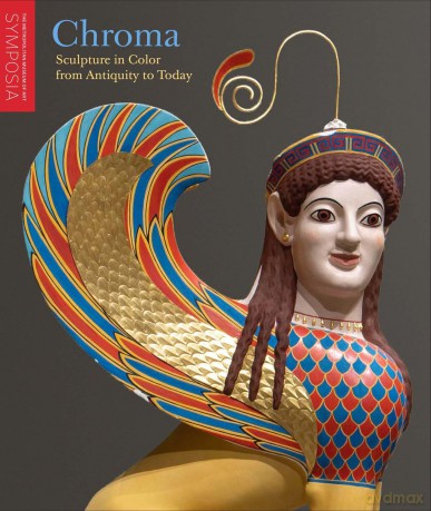 Chroma: Sculpture in Color from Antiquity to Today - Seán Hemingway [KSIĄŻKA]