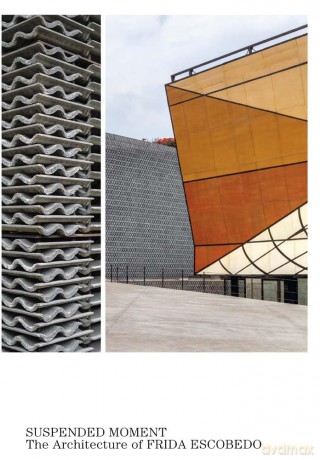Suspended Moment - The Architecture of Frida Escobedo - Max Hollein [KSIĄŻKA]