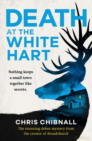 Death At The White Hart: A gripping crime debut from the creator of Broadchurch - soon to be an ITV Series - Chris Chibnall [KSIĄŻKA]