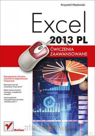 Excel 2013 PL. Ćwiczenia zaawansowane [KSIĄŻKA]