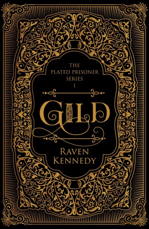 Gild: The dark fantasy romance TikTok sensation that's sold over a million copies (Plated Prisoner) - Raven Kennedy [KSIĄŻKA]