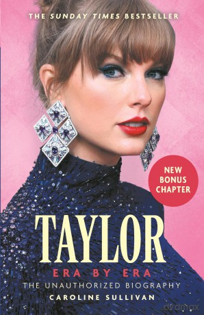Taylor Swift: Era by Era: The Unauthorized Biography (THE SUNDAY TIMES BESTSELLER) - Caroline Sullivan [KSIĄŻKA]