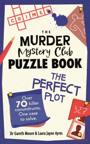 The Murder Mystery Club Puzzle Book: The Perfect Plot: Over 70 Killer Conundrums, One Case to Solve - Dr Gareth Moore [KSIĄŻKA]