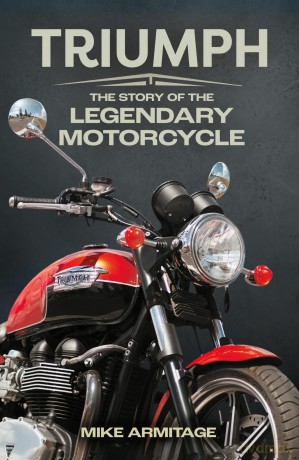 Triumph: The Story of the Legendary Motorcycle - Mike Armitage [KSIĄŻKA]
