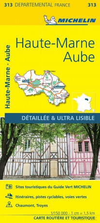 Aube Haute-Marne - Michelin Local Map 313: Map - Michelin [KSIĄŻKA]