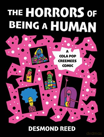 The Horrors of Being a Human: A Cola Pop Creemees Comic - Desmond Reed [KSIĄŻKA]