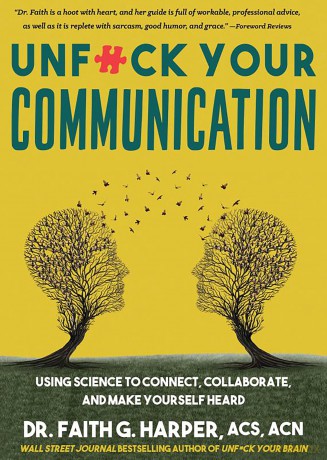 Unfuck Your Communication: USing Science to Connect, Collaborate, and Make Yourself Heard (5-Minute Therapy) - Faith G. Harper [KSIĄŻKA]