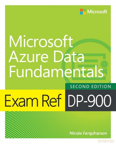 Exam Ref DP-900 Microsoft Azure Data Fundamentals - Nicola Farquharson [KSIĄŻKA]