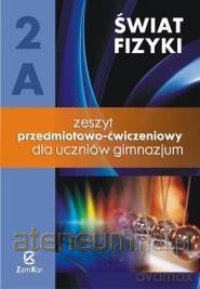 Fizyka GIM Świat Fizyki cz.2A ćw. ZamKor [KSIĄŻKA]