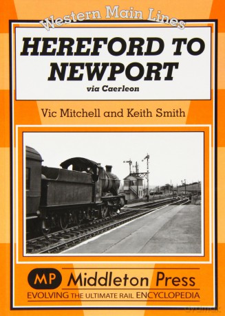Hereford to Newport: Via Caerleon (Western Main Line) - Vic Mitchell [KSIĄŻKA]