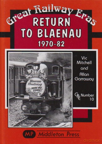 Return to Blaenau 1970-82: No. 10 (Great Railway Eras) - Vic Mitchell [KSIĄŻKA]