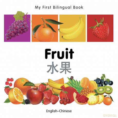 My First Bilingual Book-Fruit (English-Chinese) [KSIĄŻKA]