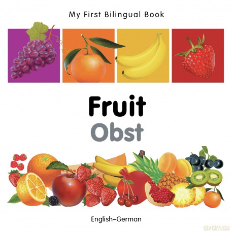 My First Bilingual Book-Fruit (English-German) [KSIĄŻKA]
