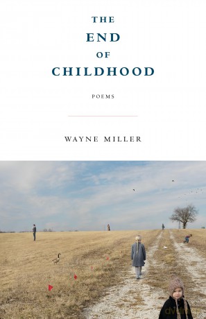 The End of Childhood: Poems - Wayne Miller [KSIĄŻKA]