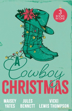 A Cowboy Christmas: A spicy Christmas cowboy romance for lovers of small town and second chance tropes in 2025! - Maisey Yates [KSIĄŻKA]