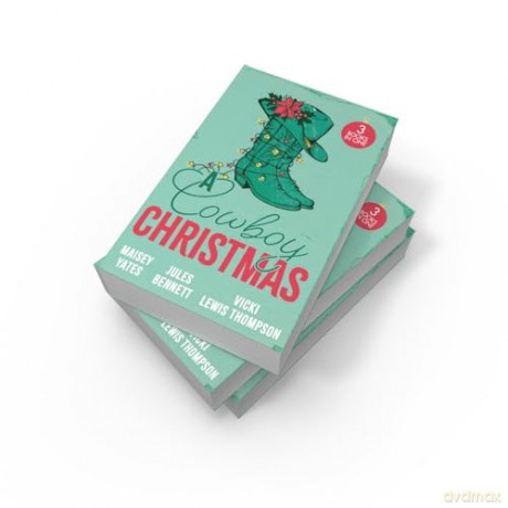 A Cowboy Christmas: A spicy Christmas cowboy romance for lovers of small town and second chance tropes in 2025! - Maisey Yates [KSIĄŻKA]