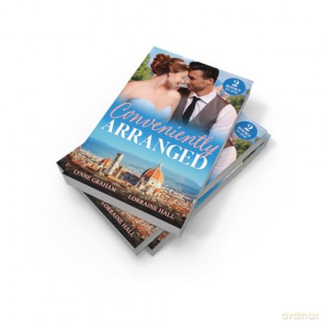 Conveniently Arranged: A new marriage of convenience and royalty romance for fans of spicy billionaire stories in 2025! - Lynne Graham [KSIĄŻKA]