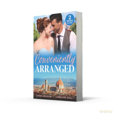 Conveniently Arranged: A new marriage of convenience and royalty romance for fans of spicy billionaire stories in 2025! - Lynne Graham [KSIĄŻKA]