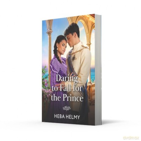 Daring To Fall For The Prince: A new Regency romance perfect for fans of forbidden love and royalty in 2025!: Book 1 (Princes of Egypt) - Heba Helmy [KSIĄŻKA]