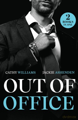 Out Of Office: Two new spicy romances perfect for fans of billionaires, office romance, and marriage of convenience in 2025! - Cathy Williams [KSIĄŻKA]