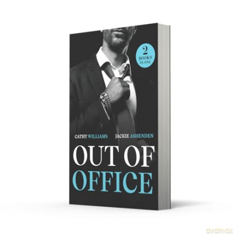 Out Of Office: Two new spicy romances perfect for fans of billionaires, office romance, and marriage of convenience in 2025! - Cathy Williams [KSIĄŻKA]