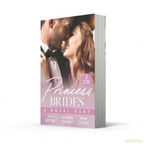 Princess Brides: A Royal Baby: A new royal romance for fans of secret pregnancy in 2025! - Amy Ruttan [KSIĄŻKA]