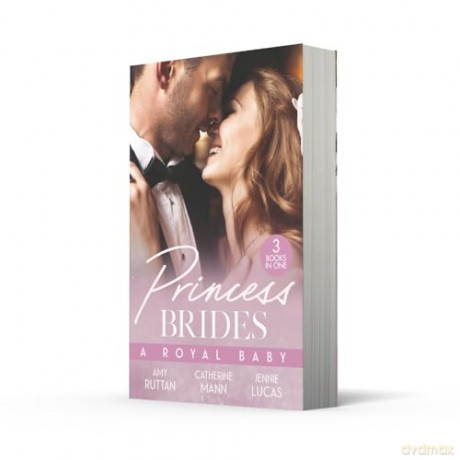 Princess Brides: A Royal Baby: A new royal romance for fans of secret pregnancy in 2025! - Amy Ruttan [KSIĄŻKA]