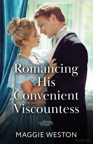 Romancing His Convenient Viscountess: Book 2 (Widows of West End) - Maggie Weston [KSIĄŻKA]